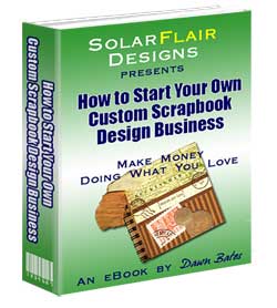How to Start Your Own Custom Scrapbook Design Business